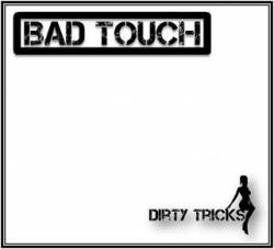 Bad Touch : Dirty Tricks